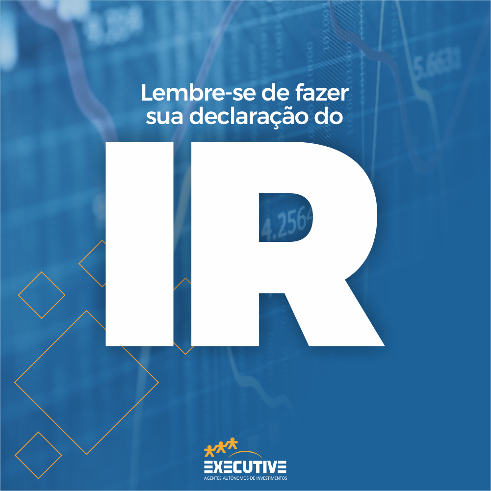 Lembre-se de fazer sua declaração do IR